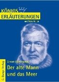 Der alte Mann und das Meer - The Old Man and the Sea von Ernest Hemingway. Textanalyse und Interpretation. - Ernest Hemingway
