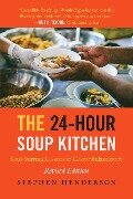 The 24-Hour Soup Kitchen - Stephen Henderson
