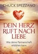 Cover-Bild zum Titel 'Dein Herz ruft nach Liebe' von 'Chuck Spezzano'