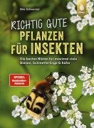 Cover-Bild zum Titel 'Richtig gute Pflanzen für Insekten' von 'Elke Schwarzer'