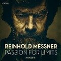 Passion for Limits - Reinhold Messner