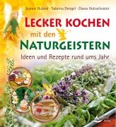 Cover-Bild zum Titel 'Lecker kochen mit den Naturgeistern' von 'Jeanne Ruland, Sabrina Dengel, Diana Holzschuster'
