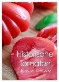 Historische Tomaten - Ein Küchen Terminplaner (Wandkalender 2024 DIN A2 hoch), CALVENDO Monatskalender - Dieter Meyer