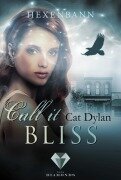 Cover-Bild zum Titel 'Call it magic 6: Hexenbann (Call it Bliss)' von 'Cat Dylan, Laini Otis'