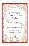 Between Heaven and Hell - Peter Kreeft