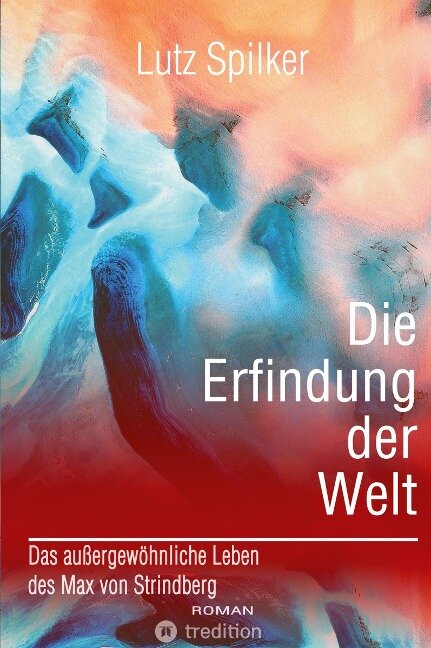 Die Erfindung der Welt - Lutz Spilker