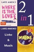Love Music: Where is the Love? / Imagine (2in1-Bundle) - Lars Amend