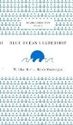 Blue Ocean Leadership - W. Chan Kim, Renee A. Mauborgne