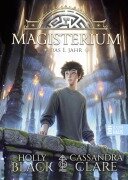 Cover-Bild zum Titel 'Magisterium - Das 1. Jahr' von 'Cassandra Clare, Holly Black'