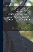 Recommended Water Well Construction and Sealing Standards, Mendocino County; no.62 - 