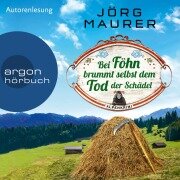 Bei Föhn brummt selbst dem Tod der Schädel - Jörg Maurer
