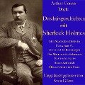 Arthur Conan Doyle: Detektivgeschichten mit Sherlock Holmes - Arthur Conan Doyle