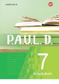 Cover-Bild zum Titel 'P.A.U.L. D. (Paul) 7. Arbeitsheft.. Für Gymnasien und Gesamtschulen - Neubearbeitung' von ''