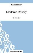 Madame Bovary - Gustave Flaubert (Fiche de lecture) - Sophie Lecomte, Fichesdelecture