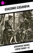 Geschichte meines Lebens (Band 1-6) - Giacomo Casanova