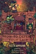 How to Defend Your Lair - Keith Ammann