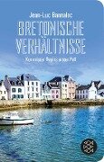 Bretonische Verhältnisse - Jean-Luc Bannalec