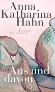 Cover-Bild zum Titel 'Aus und davon' von 'Anna Katharina Hahn'