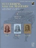 Succeeding with the Masters(r), Baroque Era, Volume One - J S Bach, George Frideric Handel, Domenico Scarlatti, Helen Marlais