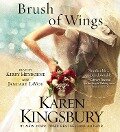 A Brush of Wings - Karen Kingsbury