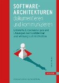 Software-Architekturen dokumentieren und kommunizieren - Stefan Zörner