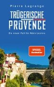 Trügerische Provence - Pierre Lagrange
