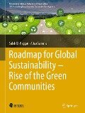 Roadmap for Global Sustainability - Rise of the Green Communities - Salah El-Haggar, Aliaa Samaha
