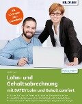 Lohn- und Gehaltsabrechnung 2020 mit DATEV Lohn und Gehalt comfort: Das komplette Lernbuch für Einsteiger - Günter Lenz