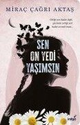 Sen On Yedi Yasimsin - Mirac Cagri Aktas