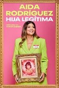 Legitimate Kid \ Hija legítima (Spanish edition) - Aida Rodriguez