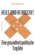 Heile und Herrsche - Bernd Hontschik