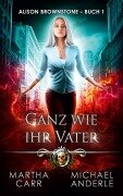 Cover-Bild zum Titel 'Ganz wie ihr Vater' von 'Martha Carr, Michael Anderle'