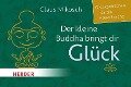 Der kleine Buddha bringt dir Glück - Claus Mikosch