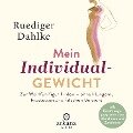 Cover-Bild zum Titel 'Mein Individualgewicht' von 'Ruediger Dahlke'