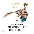 Eine (sehr) kurze Geschichte des Lebens - Henry Gee