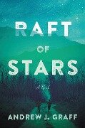 Raft of Stars - Andrew J Graff