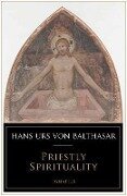 Priestly Spirituality - Hans Urs Von Balthasar