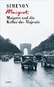 Maigret und die Keller des Majestic - Georges Simenon