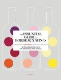 The Essential Guide to Bordeaux Wines - Bordeaux Wine School, Sophie Brissaud