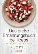 Cover-Bild zum Titel 'Das große Ernährungsbuch bei Krebs' von 'Fran Warde, Catherine Zabilowicz'