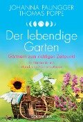 Der lebendige Garten - Johanna Paungger, Thomas Poppe