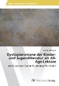 Dystopieromane der Kinder- und Jugendliteratur als All-Age-Lektüre - Leonie Jankowski