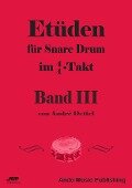 Etüden für Snare Drum im 4/4-Takt - Band 3 - André Oettel