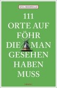 Cover-Bild zum Titel '111 Orte auf Föhr, die man gesehen haben muss' von 'Sina Beerwald'