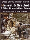 Hansel And Grethel And Other Grimm's Fairy Tales - Jacob Grimm, Wilhelm Grimm