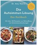 Cover-Bild zum Titel 'Die Autoimmun-Lösung. Das Kochbuch' von 'Amy Myers'