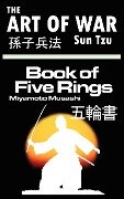 The Art of War by Sun Tzu & The Book of Five Rings by Miyamoto Musashi - Sun Tzu, Miyamoto Musashi