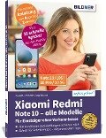 Xiaomi Redmi Note10 / 10S / 10 Pro / 10 5G - Für Einsteiger ohne Vorkenntnisse - Anja Schmid, Daniela Eichlseder