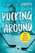 Cover-Bild zum Titel 'Pucking Around' von 'Emily Rath'