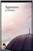 Aguacero - Luis Roso